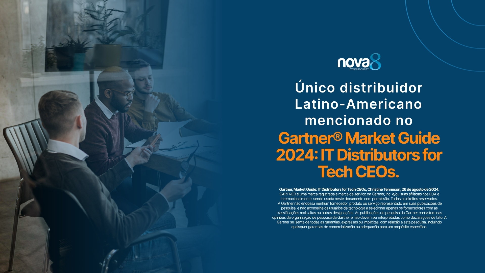 Imagem institucional da Nova8 destacando a menção como o único distribuidor latino-americano no Gartner Market Guide 2024: IT Distributors for Tech CEOs, com disclaimer oficial do Gartner.